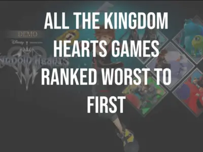 all the kingdom hearts games ranked worst to first